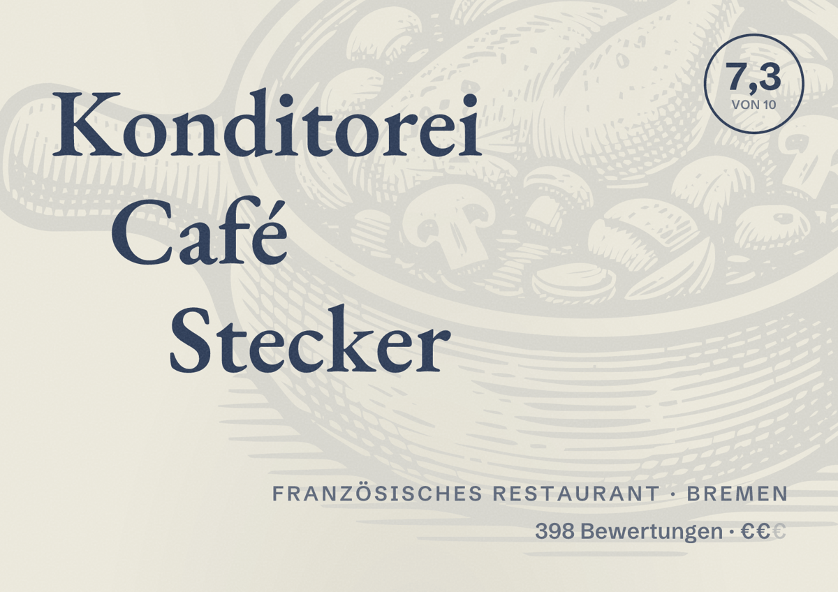 Illustriertes Poster von Konditorei Café Stecker, Französisches Restaurant in Bremen: Bewertung 7,3 von 10 aus 398 Bewertungen, Preisniveau €€