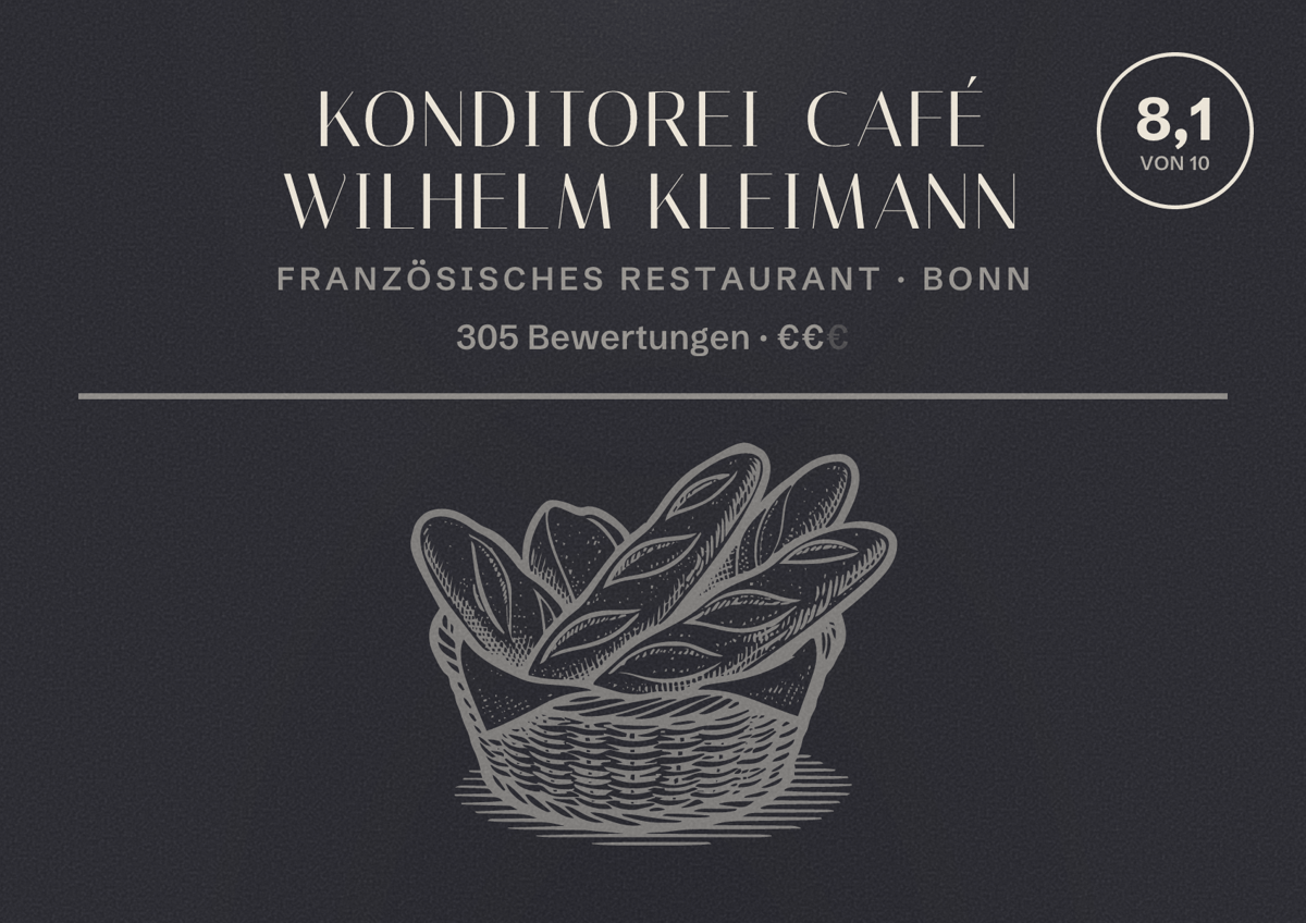 Illustriertes Poster von Konditorei Café Wilhelm Kleimann, Französisches Restaurant in Bonn: Bewertung 8,1 von 10 aus 305 Bewertungen, Preisniveau €€