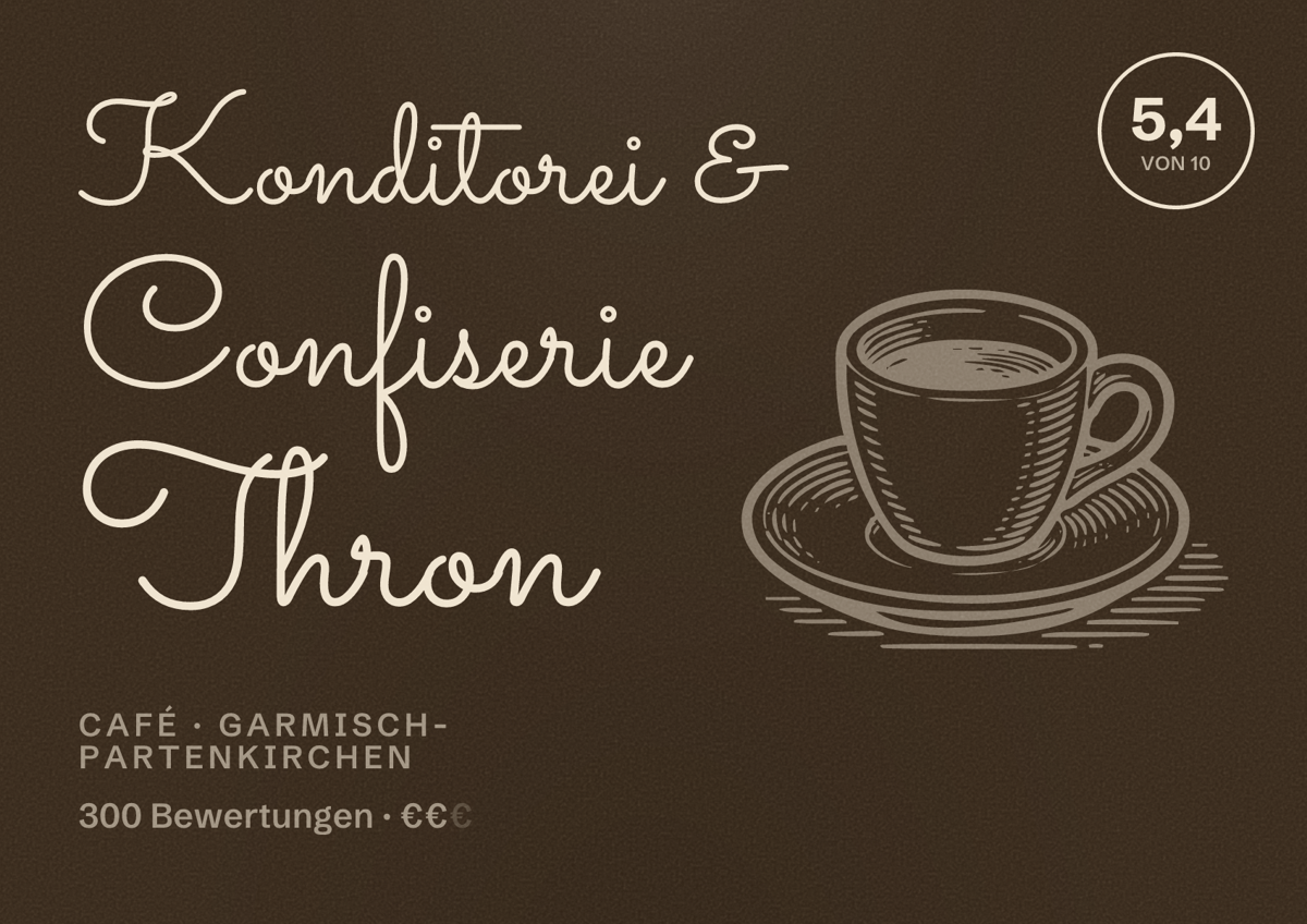 Illustriertes Poster von Konditorei & Confiserie Thron, Café in Garmisch-Partenkirchen: Bewertung 5,4 von 10 aus 300 Bewertungen, Preisniveau €€