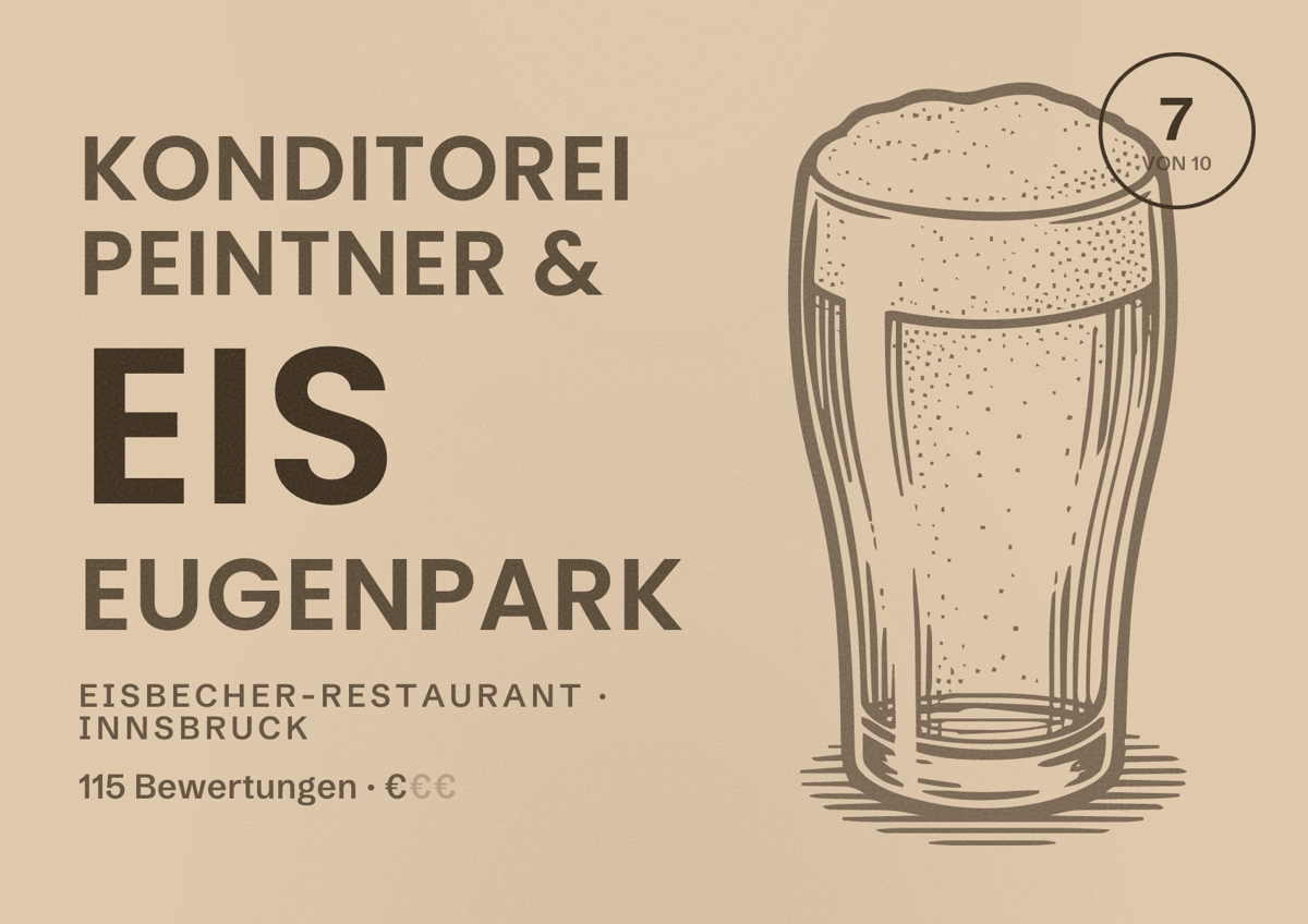 Illustriertes Poster von Konditorei Peintner & Eis Eugenpark, Eisbecher-Restaurant in Innsbruck: Bewertung 7 von 10 aus 115 Bewertungen, Preisniveau €