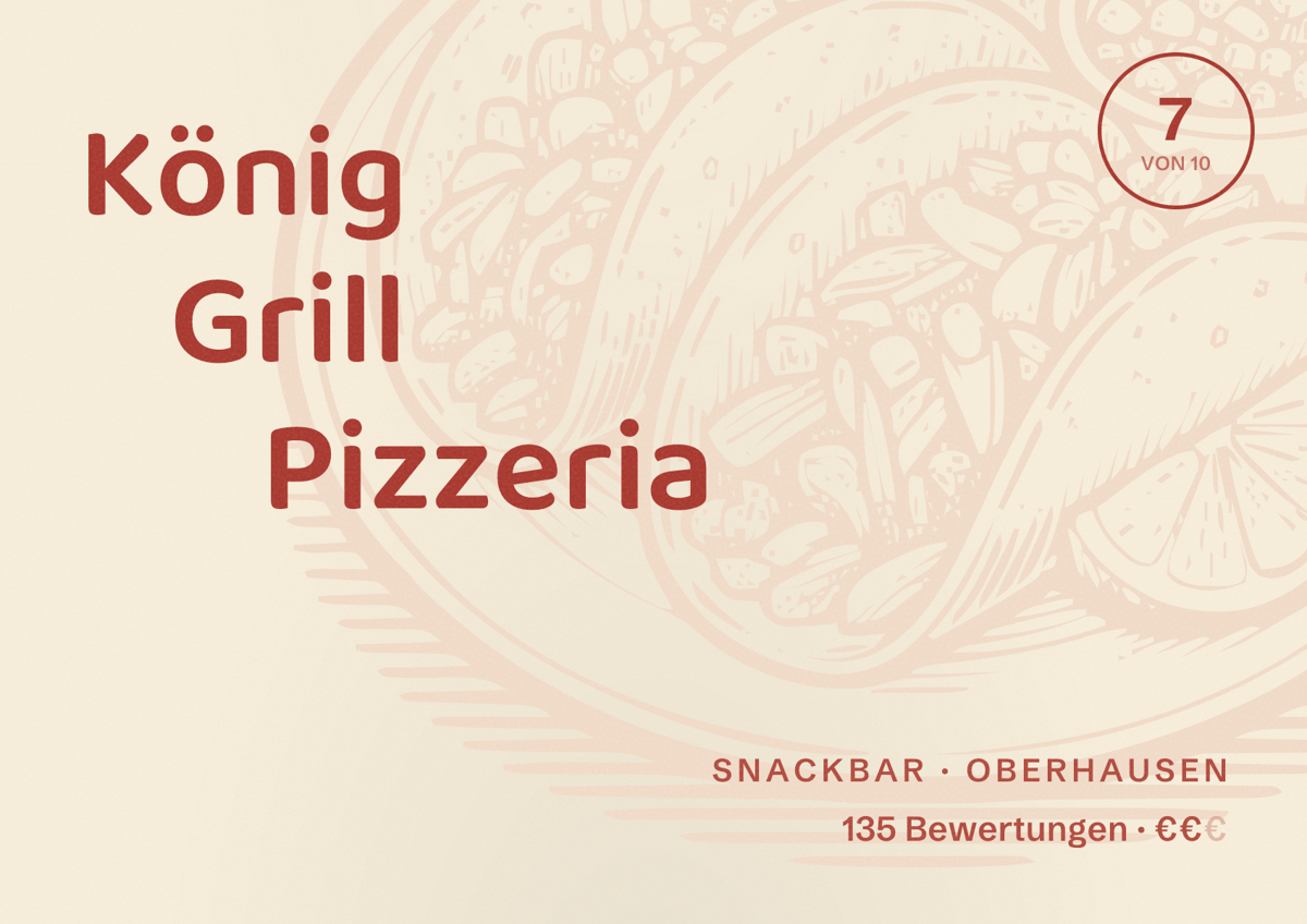 Illustriertes Poster von König Grill Pizzeria, Snackbar in Oberhausen: Bewertung 7 von 10 aus 135 Bewertungen, Preisniveau €€
