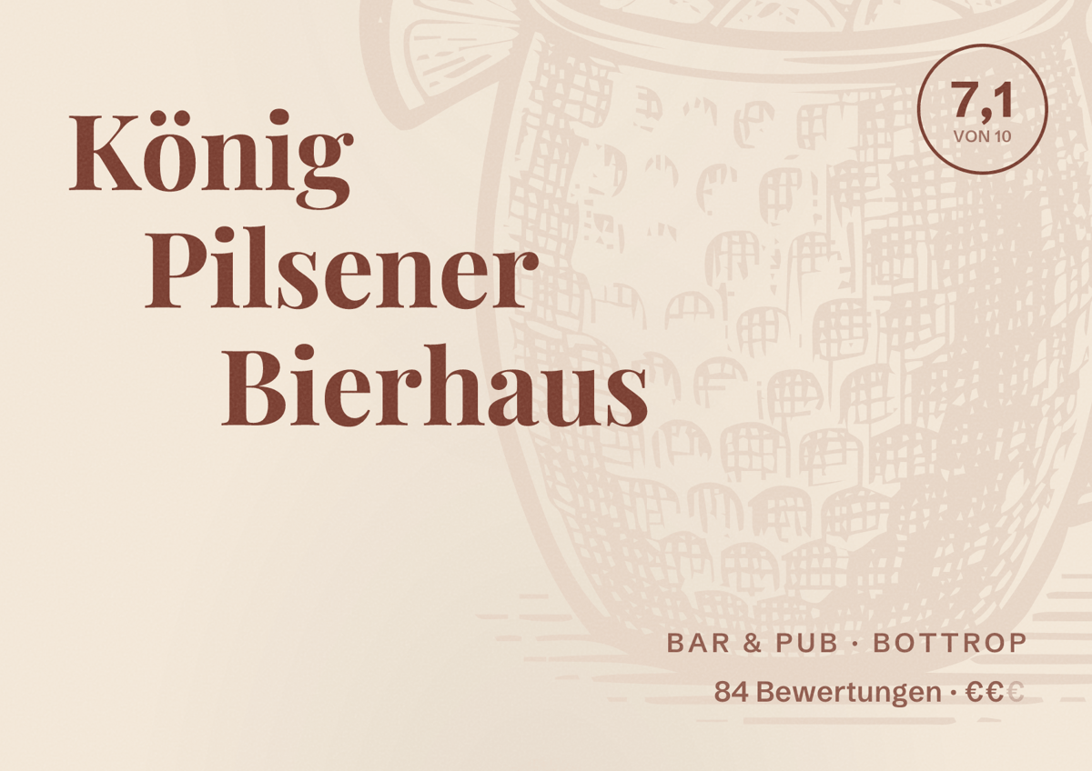 Illustriertes Poster von König Pilsener Bierhaus, Bar & Pub in Bottrop: Bewertung 7,1 von 10 aus 84 Bewertungen, Preisniveau €€