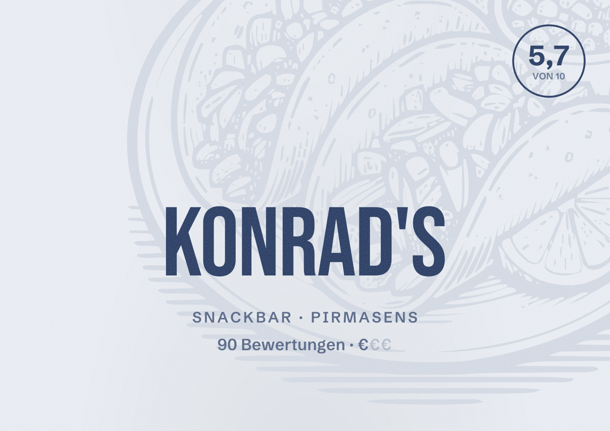 Illustriertes Poster von Konrad's, Snackbar in Pirmasens: Bewertung 5,7 von 10 aus 90 Bewertungen, Preisniveau €