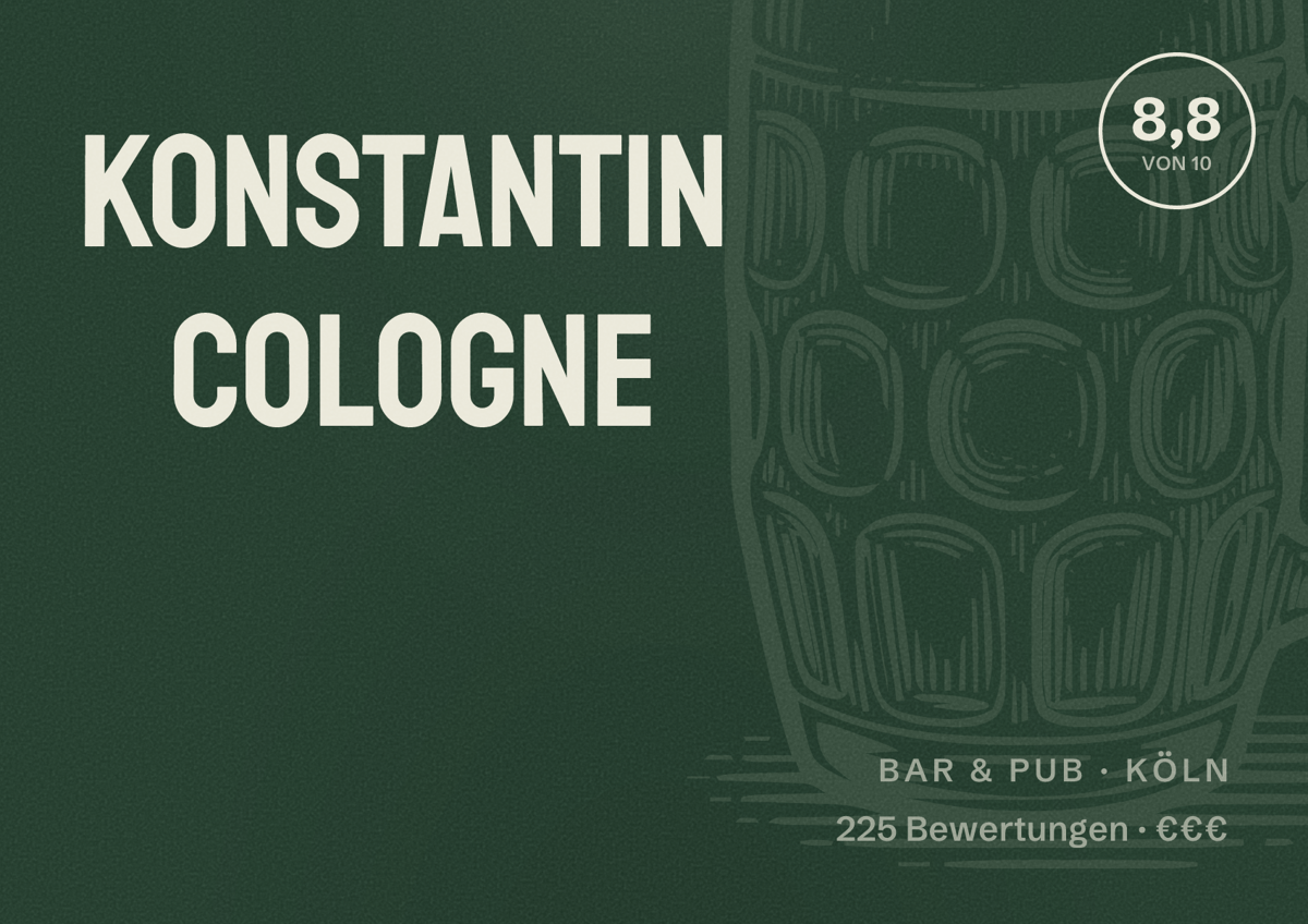 Illustriertes Poster von KONSTANTIN Cologne, Bar & Pub in Köln: Bewertung 8,8 von 10 aus 225 Bewertungen, Preisniveau €€€