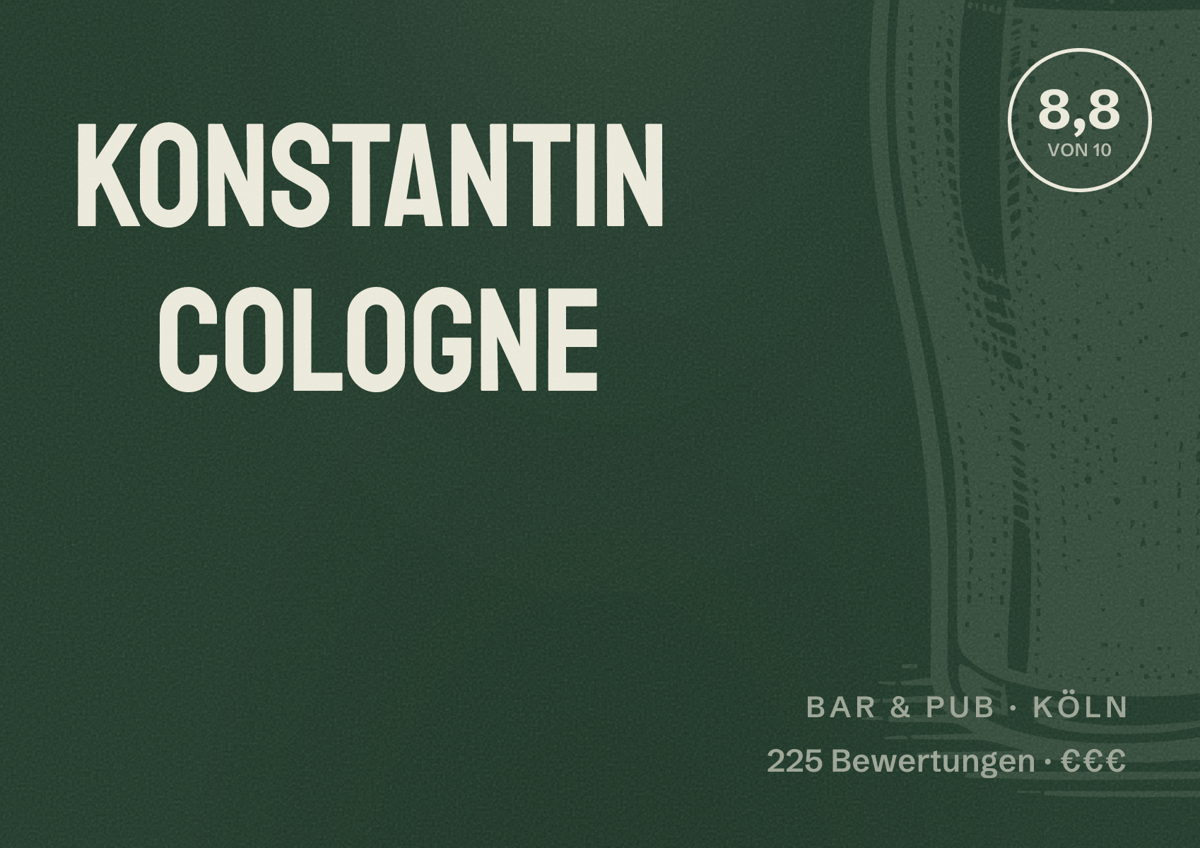 Illustriertes Poster von KONSTANTIN Cologne, Bar & Pub in Köln: Bewertung 8,8 von 10 aus 225 Bewertungen, Preisniveau €€€