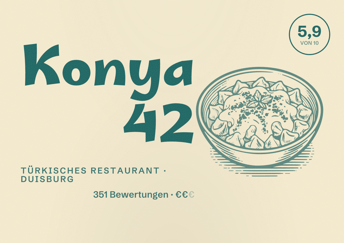 Illustriertes Poster von Konya 42, Türkisches Restaurant in Duisburg: Bewertung 5,9 von 10 aus 351 Bewertungen, Preisniveau €€