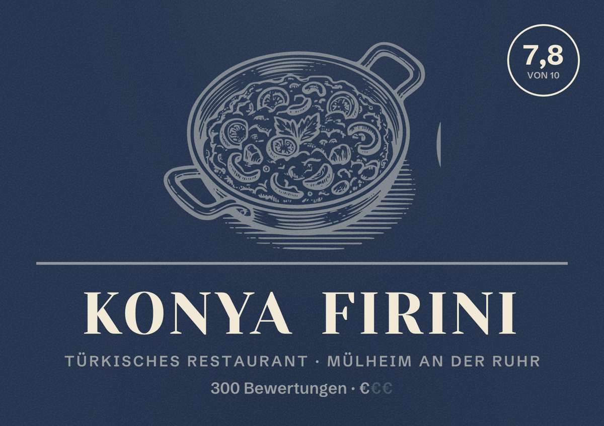 Illustriertes Poster von Konya Firini, Türkisches Restaurant in Mülheim an der Ruhr: Bewertung 7,8 von 10 aus 300 Bewertungen, Preisniveau €