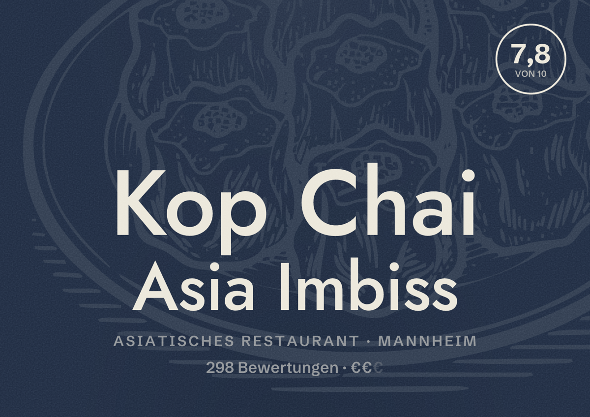 Illustriertes Poster von Kop Chai Asia Imbiss, Asiatisches Restaurant in Mannheim: Bewertung 7,8 von 10 aus 298 Bewertungen, Preisniveau €€