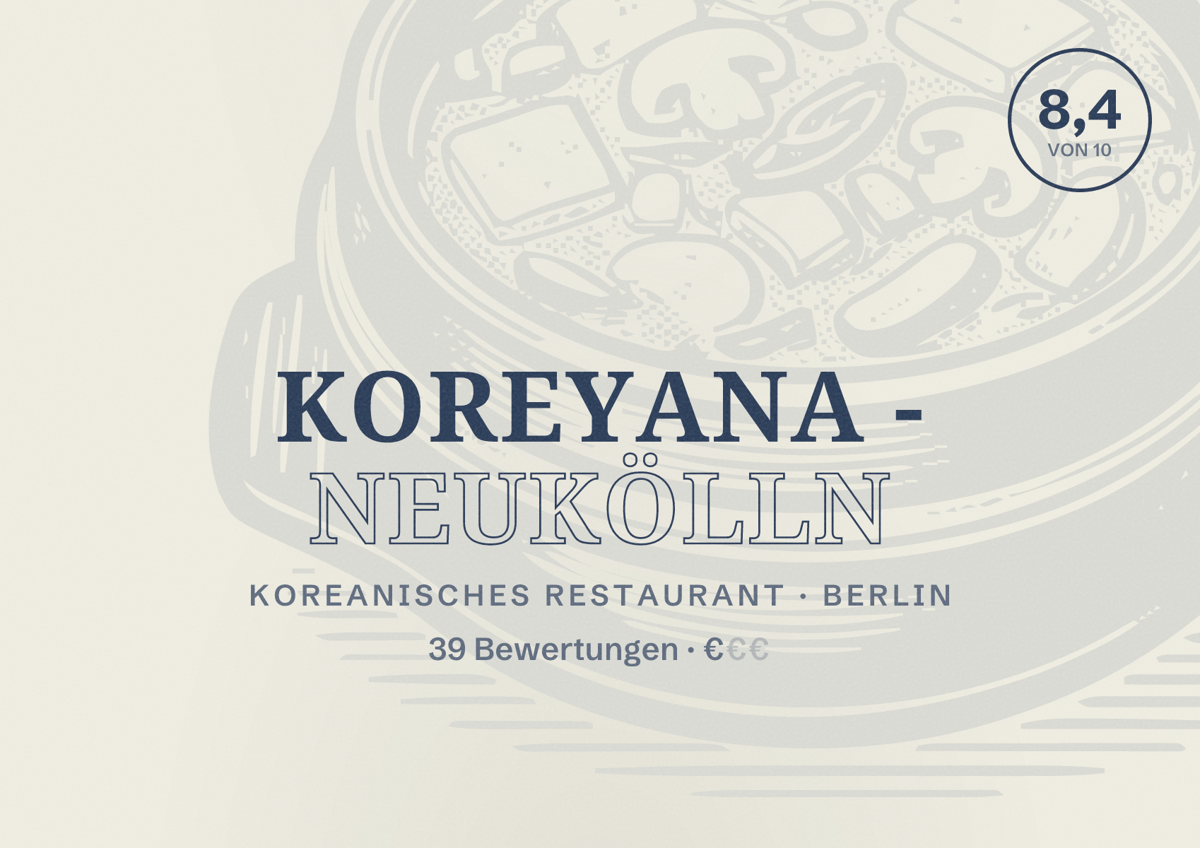 Illustriertes Poster von KoreYana - Neukölln, Koreanisches Restaurant in Berlin: Bewertung 8,4 von 10 aus 39 Bewertungen, Preisniveau €