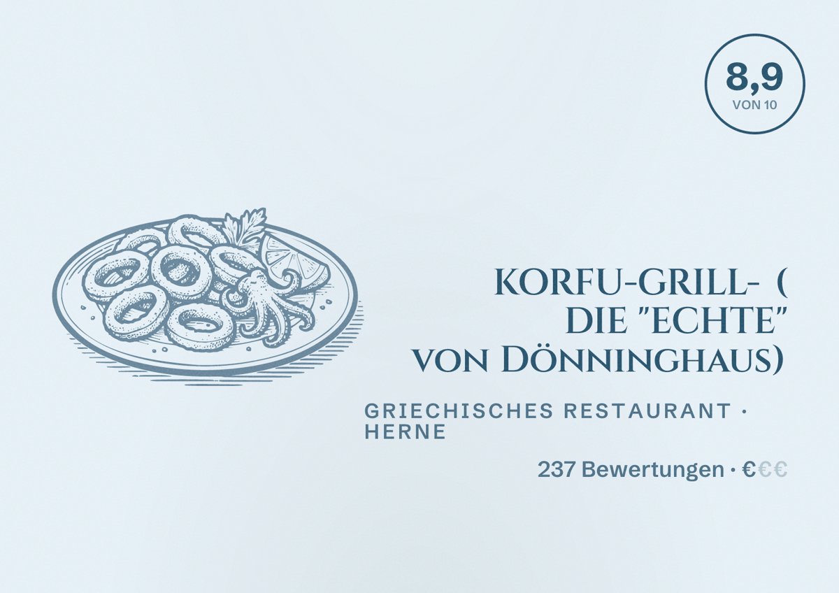 Illustriertes Poster von KORFU-GRILL- ( DIE "ECHTE" von Dönninghaus), Griechisches Restaurant in Herne: Bewertung 8,9 von 10 aus 237 Bewertungen, Preisniveau €