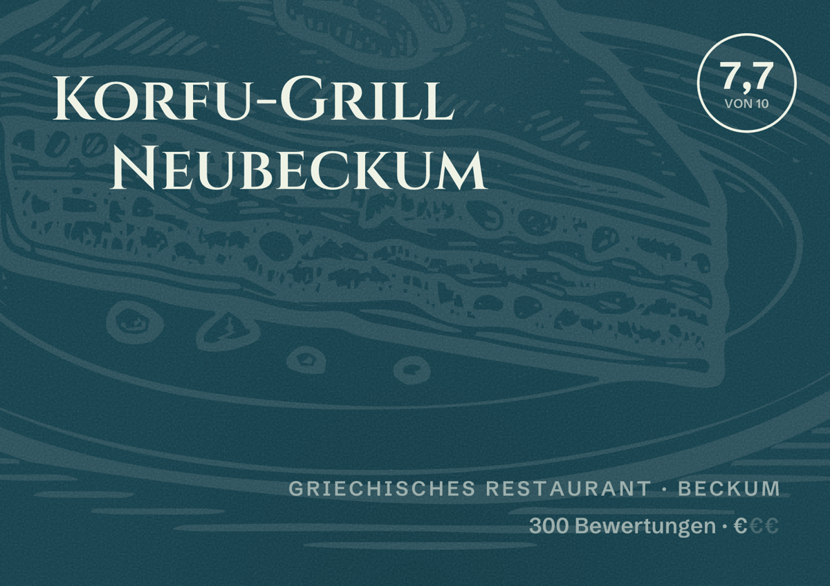 Illustriertes Poster von Korfu-Grill Neubeckum, Griechisches Restaurant in Beckum: Bewertung 7,7 von 10 aus 300 Bewertungen, Preisniveau €