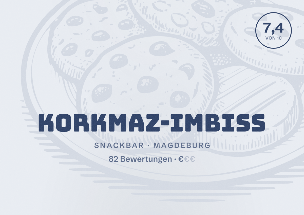 Illustriertes Poster von Korkmaz-Imbiss, Snackbar in Magdeburg: Bewertung 7,4 von 10 aus 82 Bewertungen, Preisniveau €
