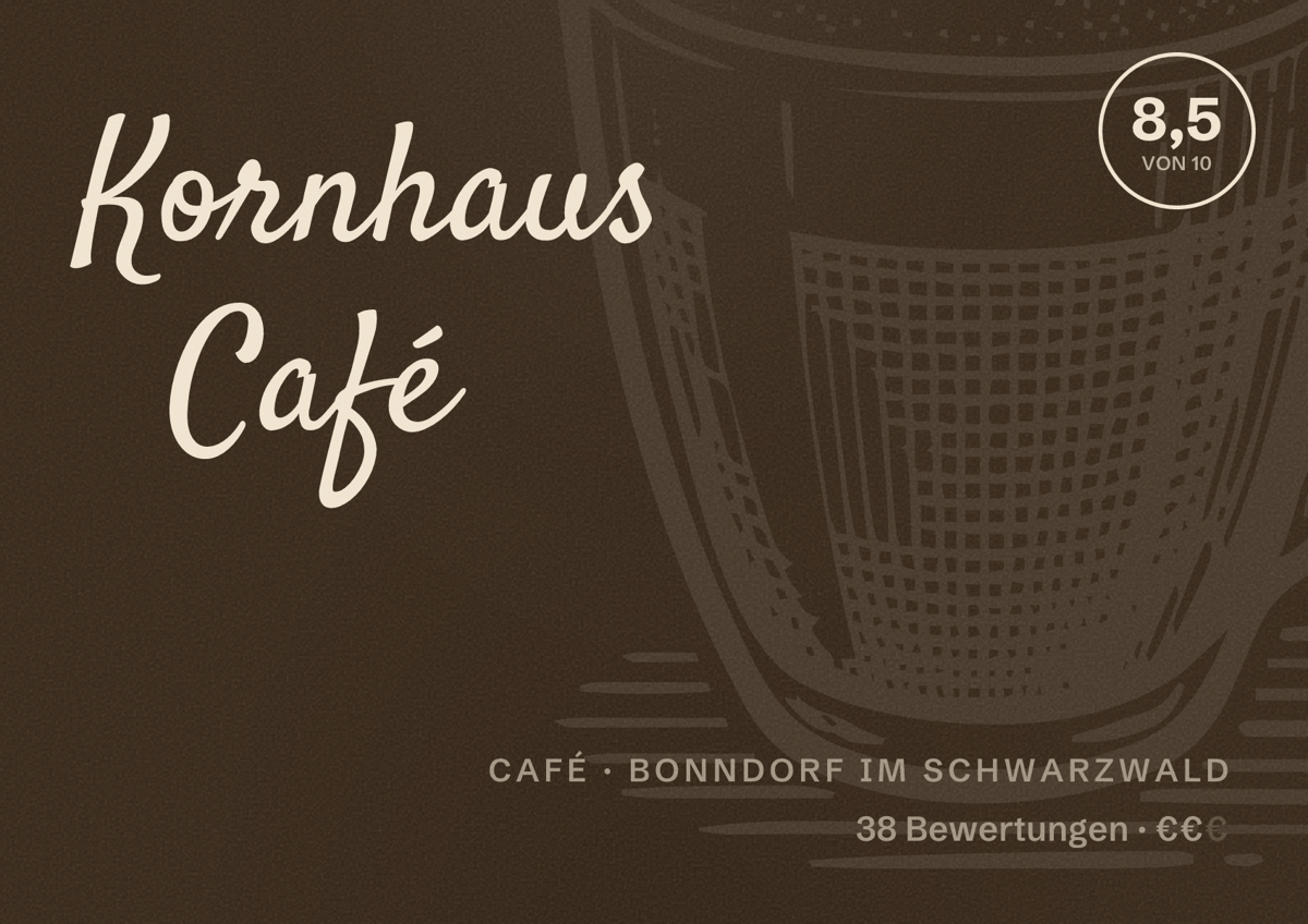 Illustriertes Poster von Kornhaus Café, Café in Bonndorf im Schwarzwald: Bewertung 8,5 von 10 aus 38 Bewertungen, Preisniveau €€
