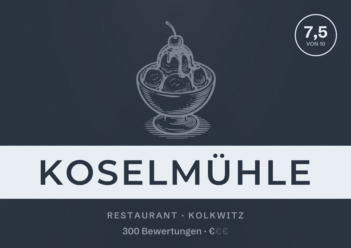 Illustriertes Poster von Koselmühle, Restaurant in Kolkwitz: Bewertung 7,5 von 10 aus 300 Bewertungen, Preisniveau €