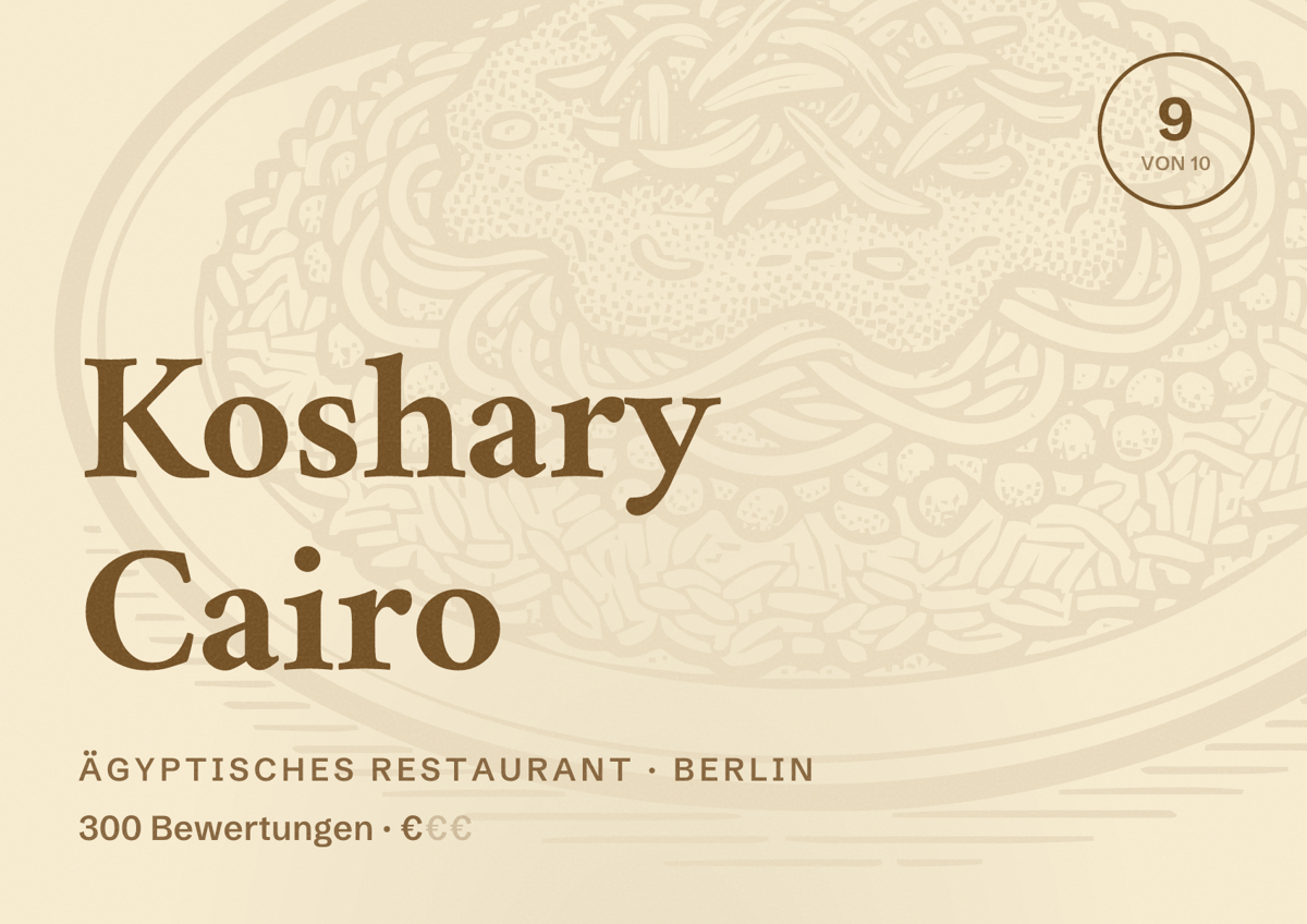 Illustriertes Poster von Koshary Cairo, Ägyptisches Restaurant in Berlin: Bewertung 9,0 von 10 aus 300 Bewertungen, Preisniveau €