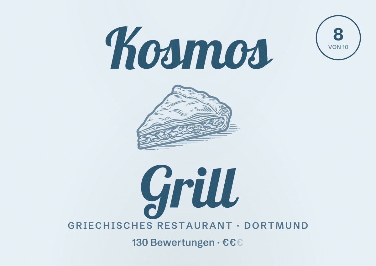 Illustriertes Poster von Kosmos Grill, Griechisches Restaurant in Dortmund: Bewertung 8,0 von 10 aus 130 Bewertungen, Preisniveau €€