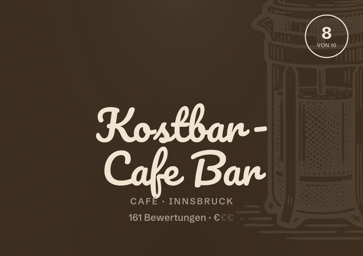 Illustriertes Poster von Kostbar - Cafe Bar, Café in Innsbruck: Bewertung 8 von 10 aus 161 Bewertungen, Preisniveau €