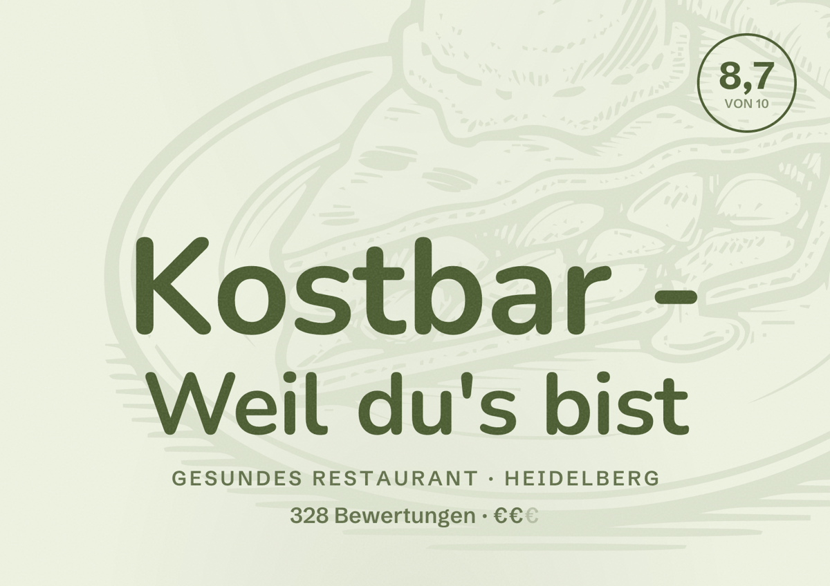 Illustriertes Poster von Kostbar - Weil du's bist, Gesundes Restaurant in Heidelberg: Bewertung 8,7 von 10 aus 328 Bewertungen, Preisniveau €€