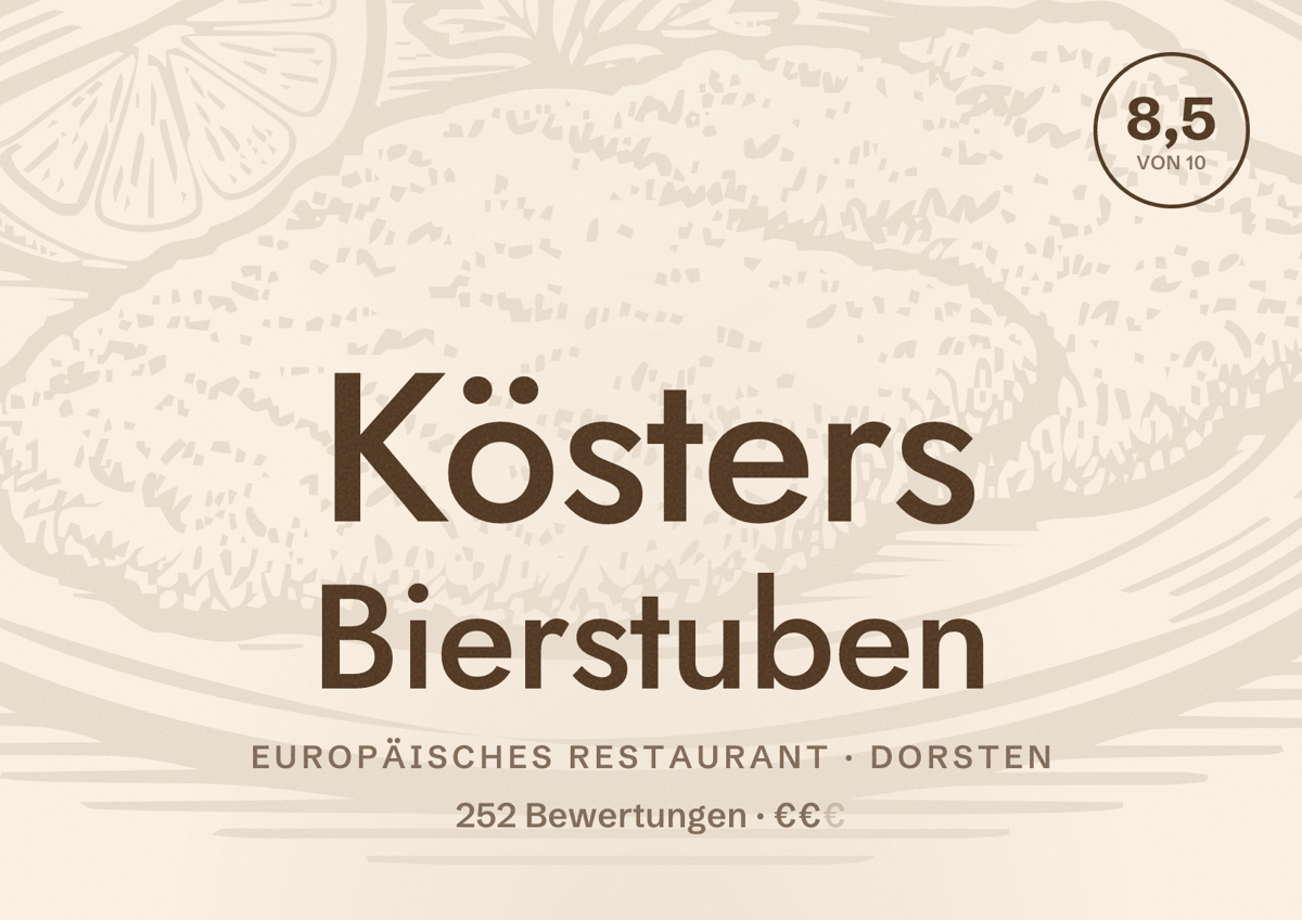 Illustriertes Poster von Kösters Bierstuben, Europäisches Restaurant in Dorsten: Bewertung 8,5 von 10 aus 252 Bewertungen, Preisniveau €€