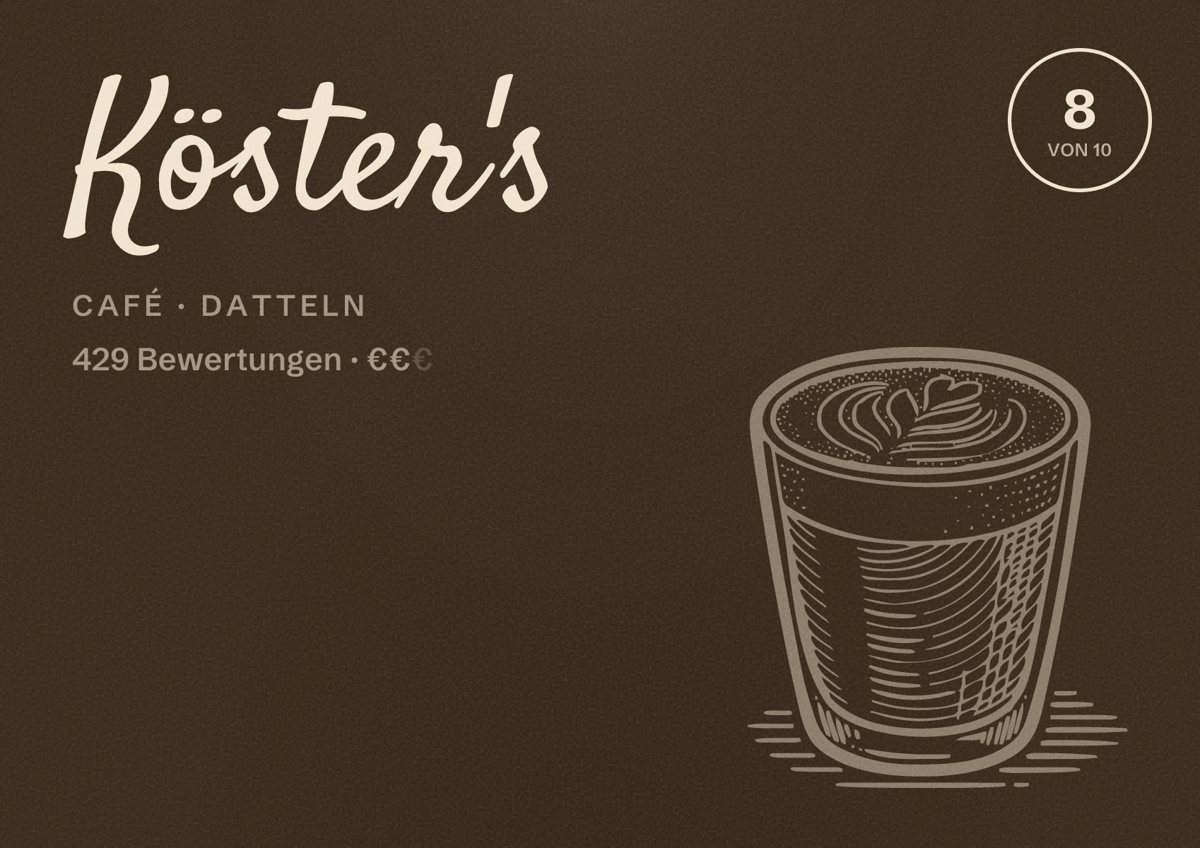 Illustriertes Poster von Köster's, Café in Datteln: Bewertung 8 von 10 aus 429 Bewertungen, Preisniveau €€