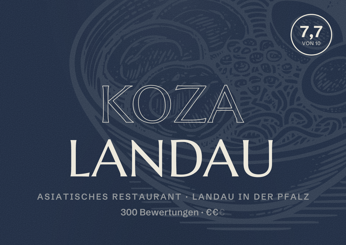 Illustriertes Poster von Koza Landau, Asiatisches Restaurant in Landau in der Pfalz: Bewertung 7,7 von 10 aus 300 Bewertungen, Preisniveau €€