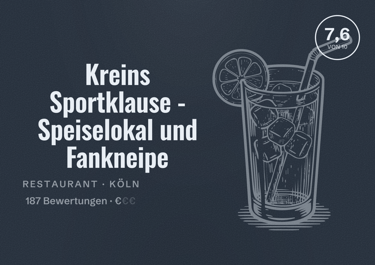 Illustriertes Poster von Kreins Sportklause - Speiselokal und Fankneipe, Restaurant in Köln: Bewertung 7,6 von 10 aus 187 Bewertungen, Preisniveau €