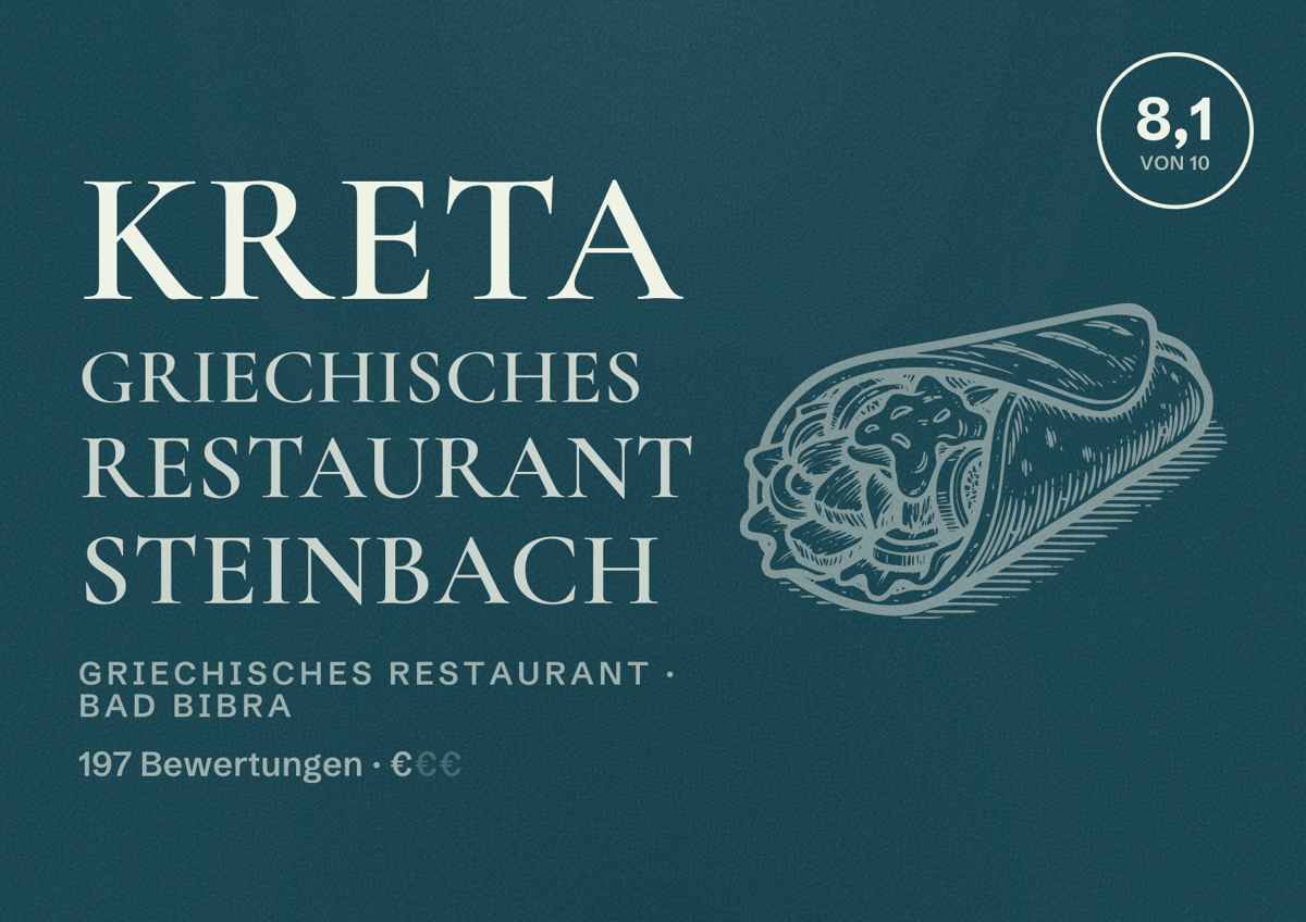 Illustriertes Poster von Kreta Griechisches Restaurant Steinbach, Griechisches Restaurant in Bad Bibra: Bewertung 8,1 von 10 aus 197 Bewertungen, Preisniveau €