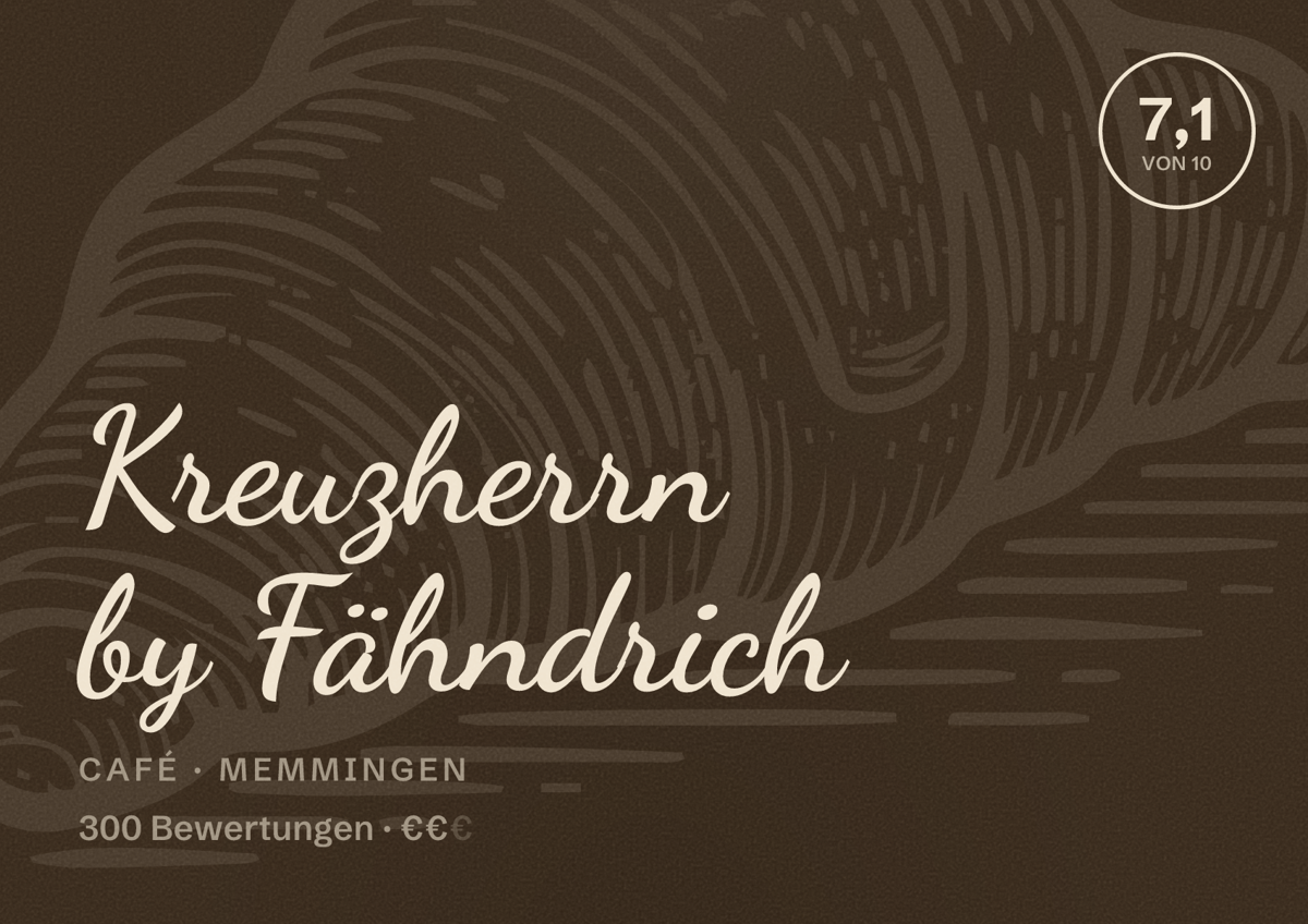 Illustriertes Poster von Kreuzherrn by Fähndrich, Café in Memmingen: Bewertung 7,1 von 10 aus 300 Bewertungen, Preisniveau €€