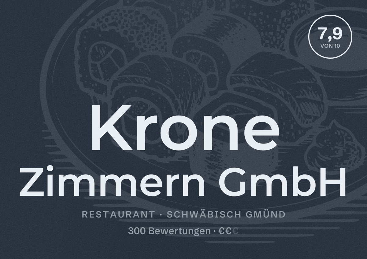 Illustriertes Poster von Krone Zimmern GmbH, Restaurant in Schwäbisch Gmünd: Bewertung 7,9 von 10 aus 300 Bewertungen, Preisniveau €€