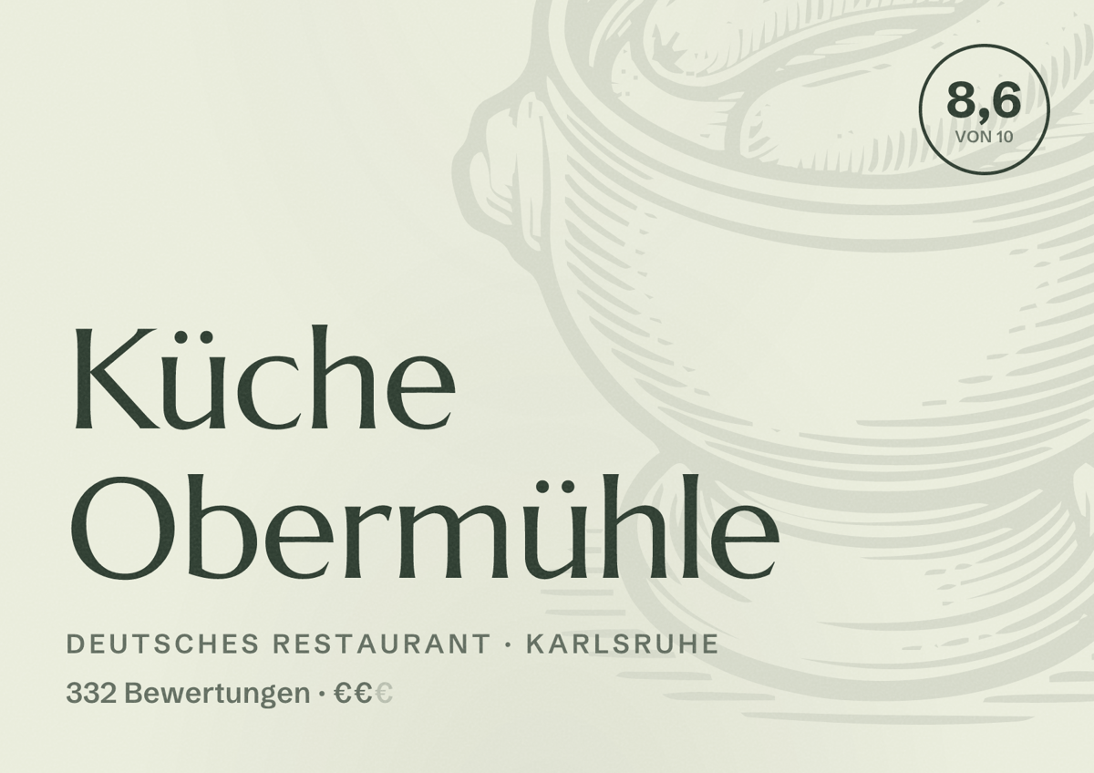 Illustriertes Poster von Küche Obermühle, Deutsches Restaurant in Karlsruhe: Bewertung 8,6 von 10 aus 332 Bewertungen, Preisniveau €€