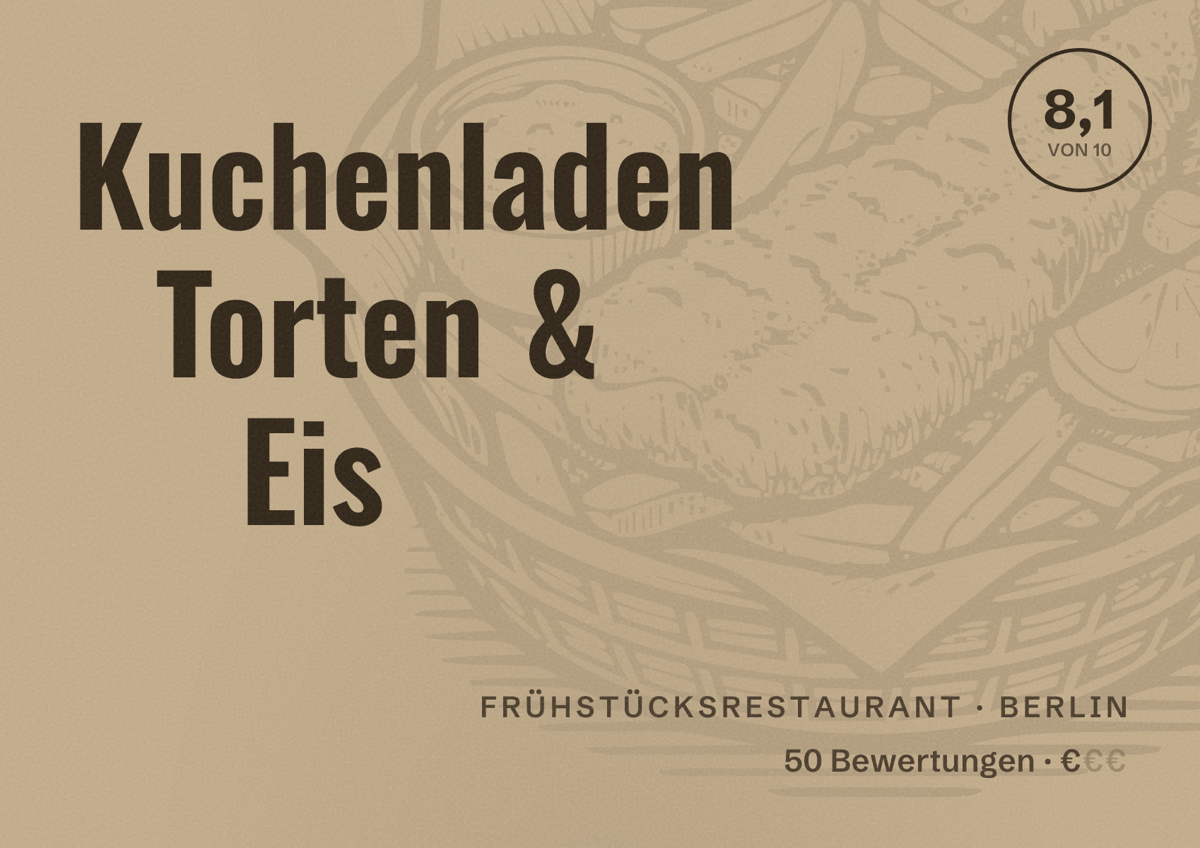 Illustriertes Poster von Kuchenladen Torten & Eis, Frühstücksrestaurant in Berlin: Bewertung 8,1 von 10 aus 50 Bewertungen, Preisniveau €