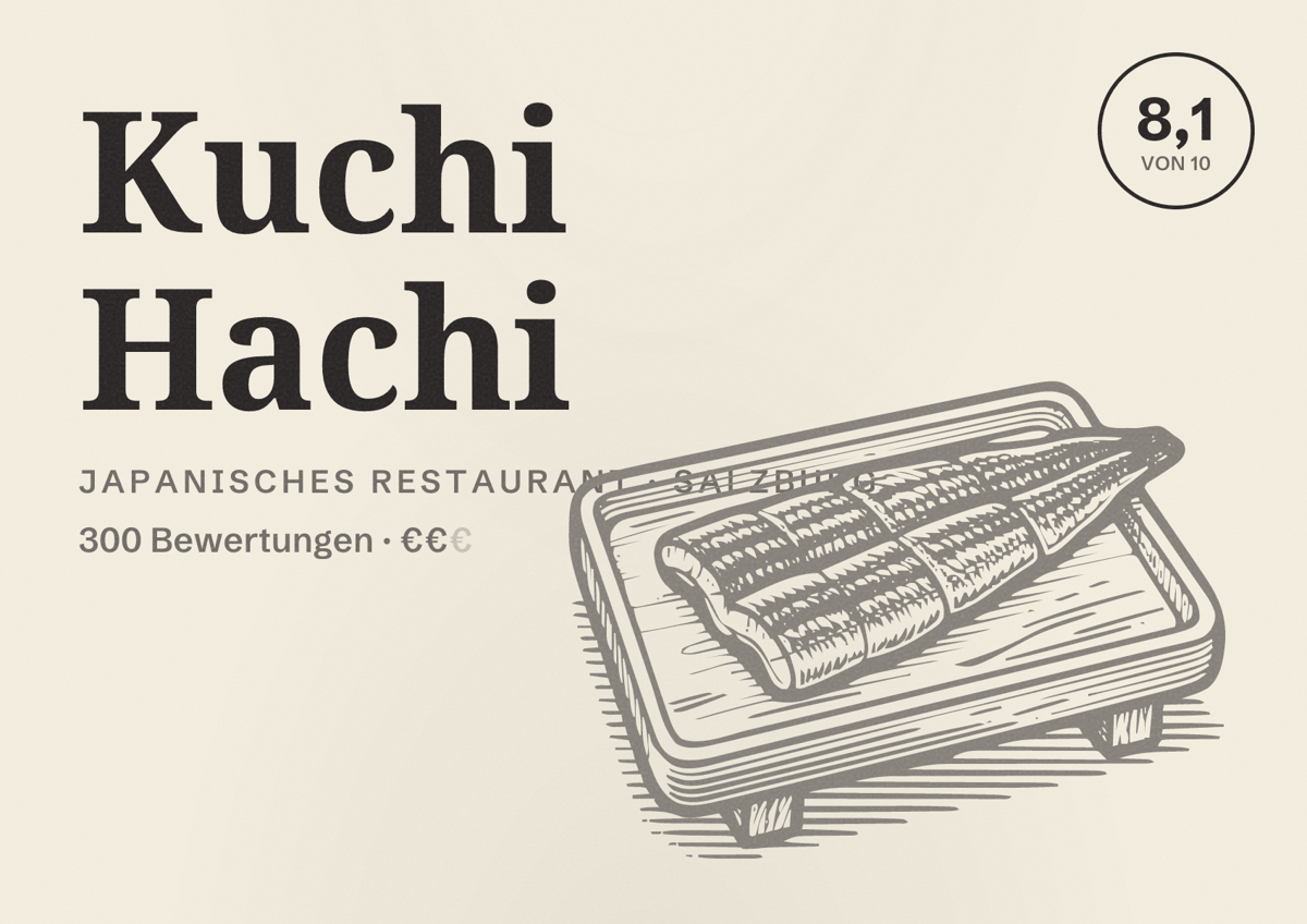 Illustriertes Poster von Kuchi Hachi, Japanisches Restaurant in Salzburg: Bewertung 8,1 von 10 aus 300 Bewertungen, Preisniveau €€