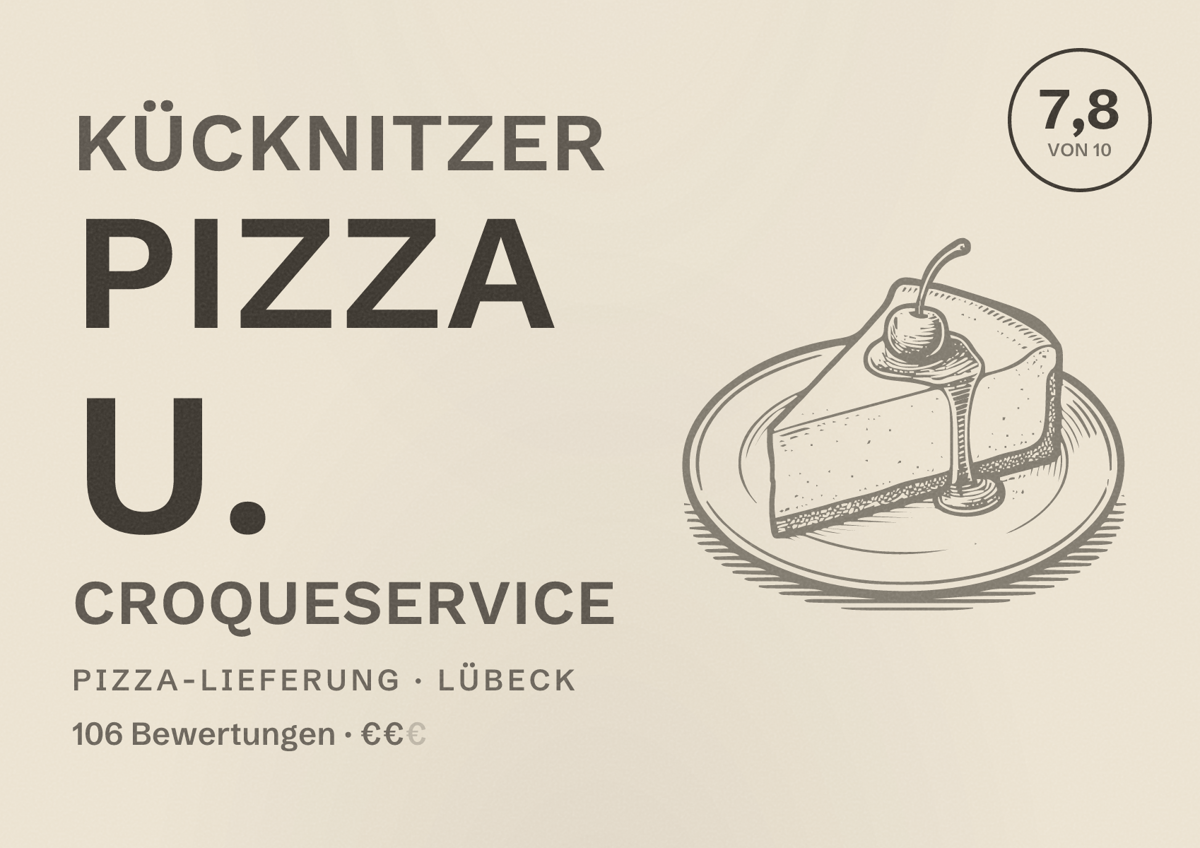 Illustriertes Poster von Kücknitzer Pizza u. Croqueservice, Pizza-Lieferung in Lübeck: Bewertung 7,8 von 10 aus 106 Bewertungen, Preisniveau €€