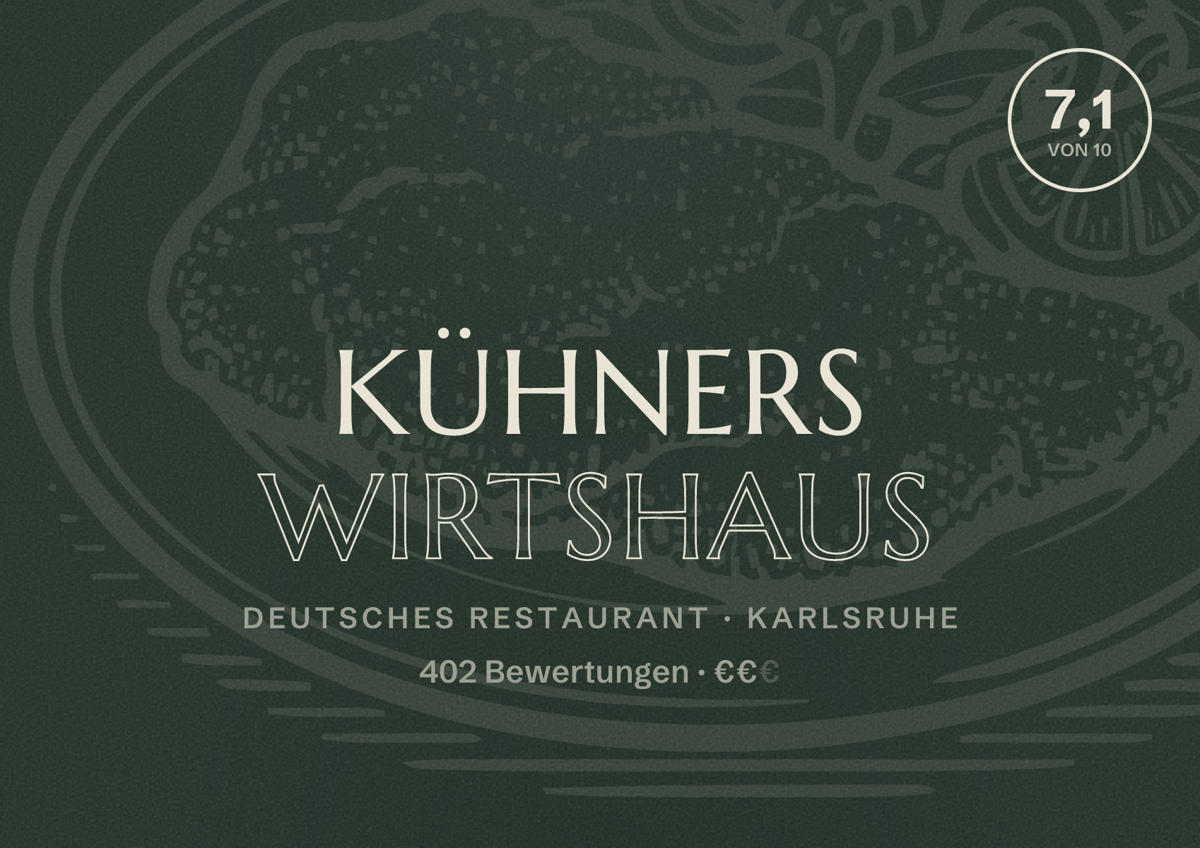Illustriertes Poster von Kühners Wirtshaus, Deutsches Restaurant in Karlsruhe: Bewertung 7,1 von 10 aus 402 Bewertungen, Preisniveau €€
