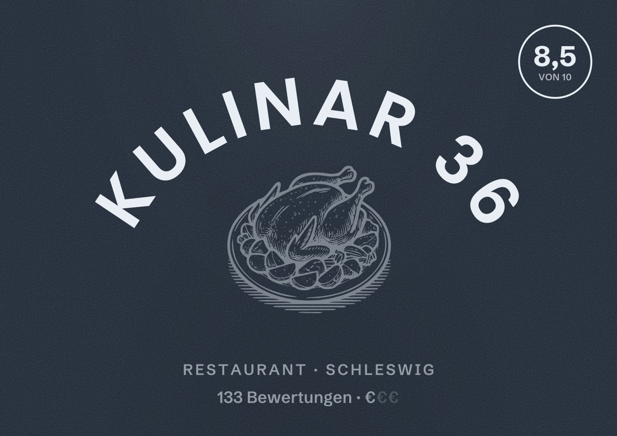Illustriertes Poster von Kulinar 36, Restaurant in Schleswig: Bewertung 8,5 von 10 aus 133 Bewertungen, Preisniveau €