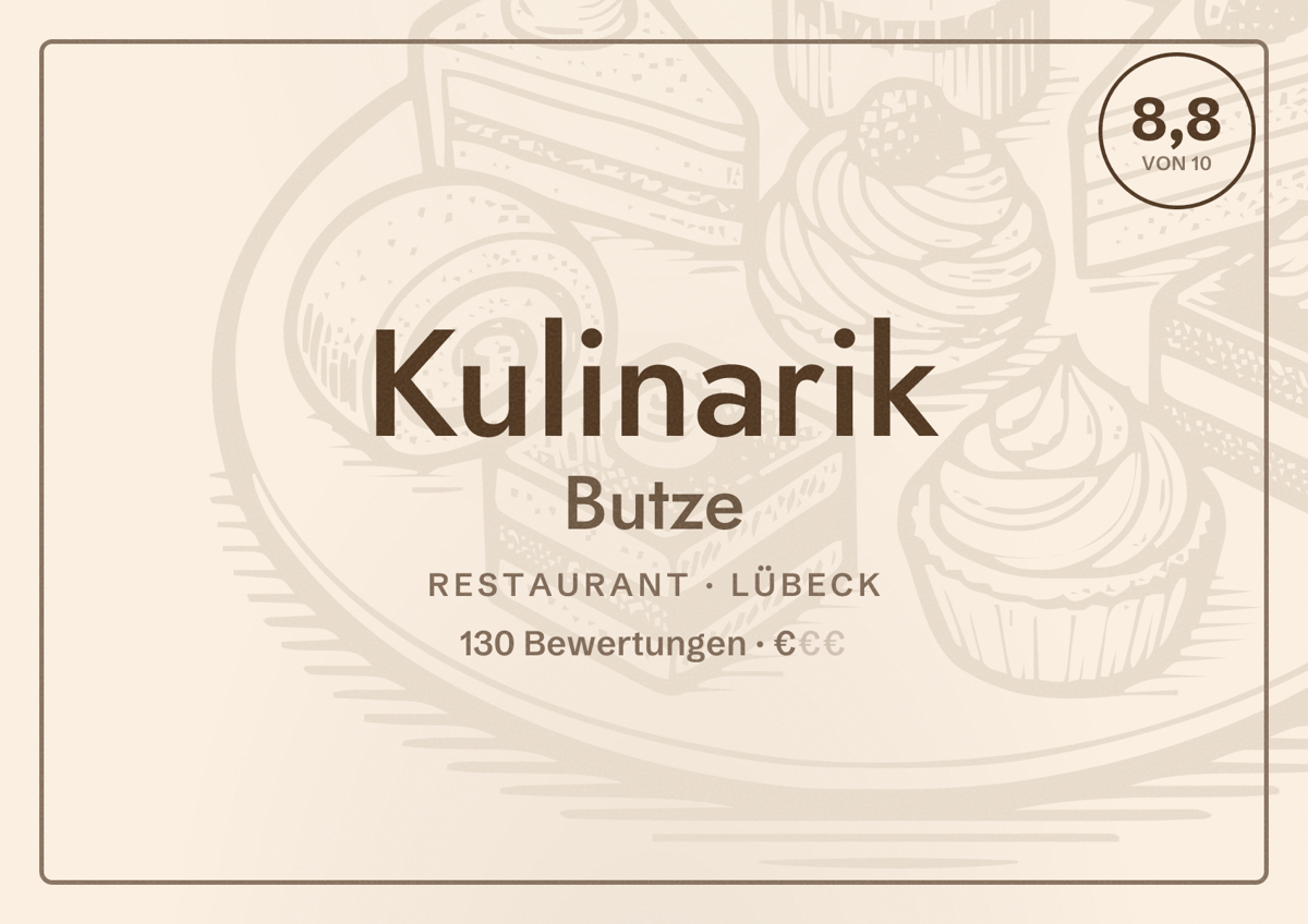 Illustriertes Poster von Kulinarik Butze, Restaurant in Lübeck: Bewertung 8,8 von 10 aus 130 Bewertungen, Preisniveau €