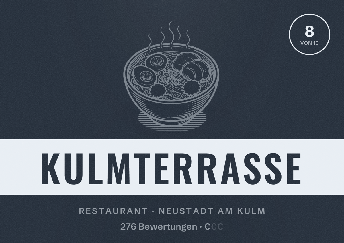 Illustriertes Poster von Kulmterrasse, Restaurant in Neustadt am Kulm: Bewertung 8 von 10 aus 276 Bewertungen, Preisniveau €