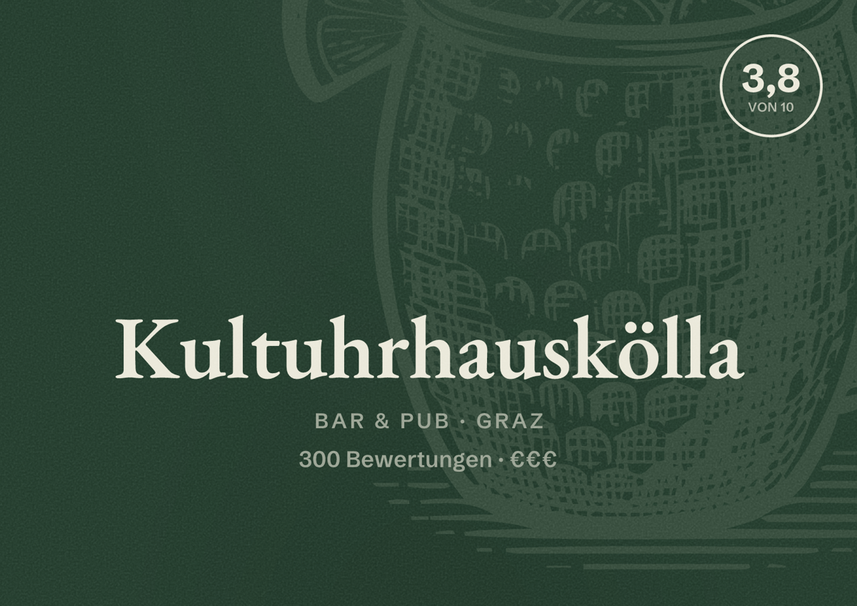 Illustriertes Poster von Kultuhrhauskölla, Bar & Pub in Graz: Bewertung 3,8 von 10 aus 300 Bewertungen, Preisniveau €€€