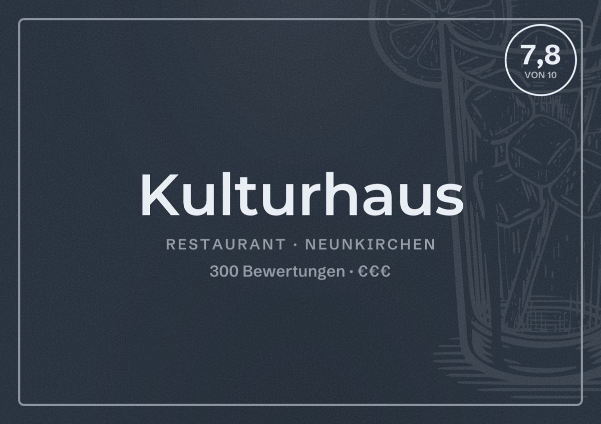 Illustriertes Poster von Kulturhaus, Restaurant in Neunkirchen: Bewertung 7,8 von 10 aus 300 Bewertungen, Preisniveau €€€