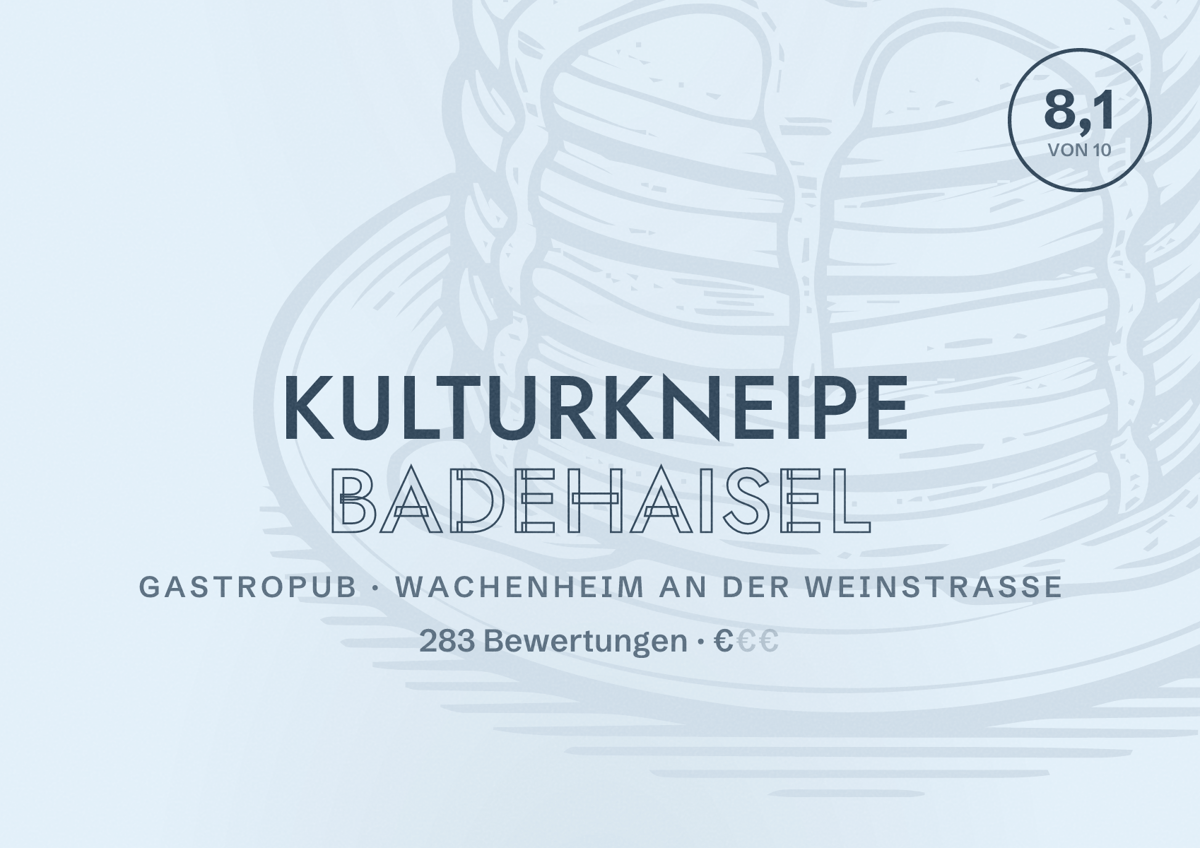 Illustriertes Poster von Kulturkneipe Badehaisel, Gastropub in Wachenheim an der Weinstraße: Bewertung 8,1 von 10 aus 283 Bewertungen, Preisniveau €