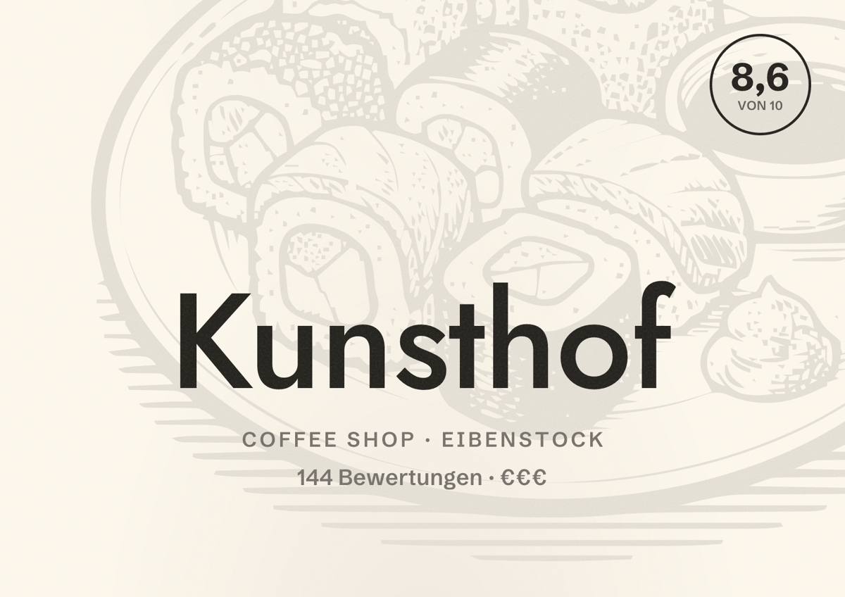 Illustriertes Poster von Kunsthof, Coffee Shop in Eibenstock: Bewertung 8,6 von 10 aus 144 Bewertungen, Preisniveau €€€
