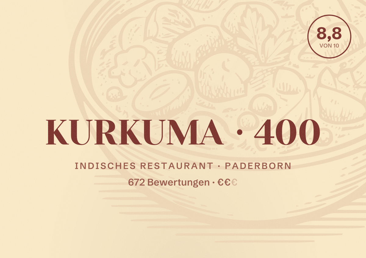 Illustriertes Poster von KURKUMA 400, Indisches Restaurant in Paderborn: Bewertung 8,8 von 10 aus 672 Bewertungen, Preisniveau €€