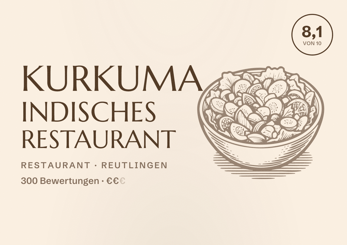 Illustriertes Poster von Kurkuma Indisches Restaurant, Restaurant in Reutlingen: Bewertung 8,1 von 10 aus 300 Bewertungen, Preisniveau €€