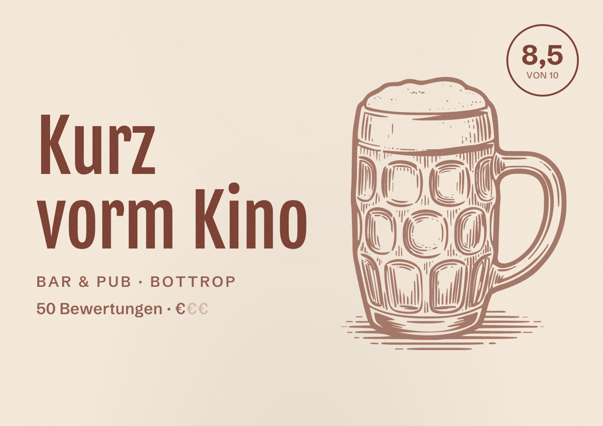 Illustriertes Poster von Kurz vorm Kino, Bar & Pub in Bottrop: Bewertung 8,5 von 10 aus 50 Bewertungen, Preisniveau €