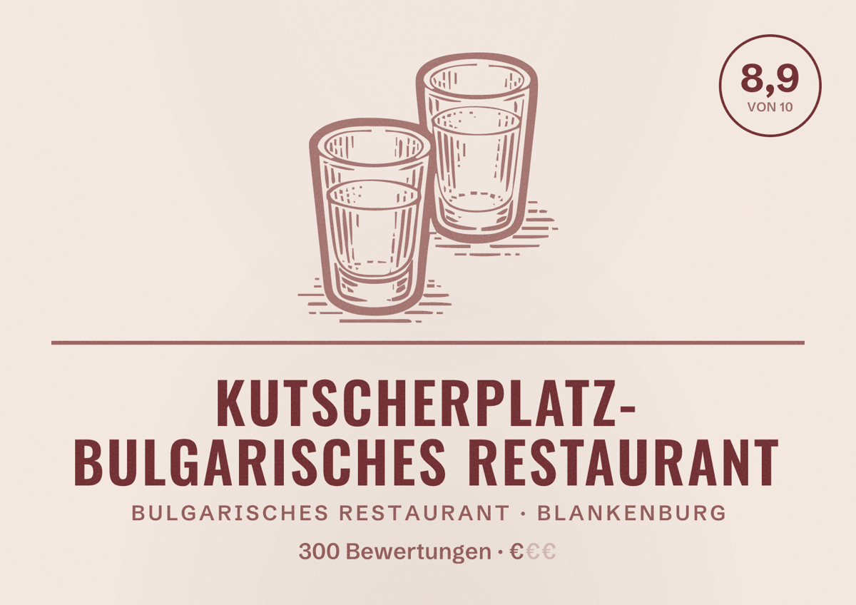 Illustriertes Poster von Kutscherplatz- Bulgarisches Restaurant, Bulgarisches Restaurant in Blankenburg: Bewertung 8,9 von 10 aus 300 Bewertungen, Preisniveau €
