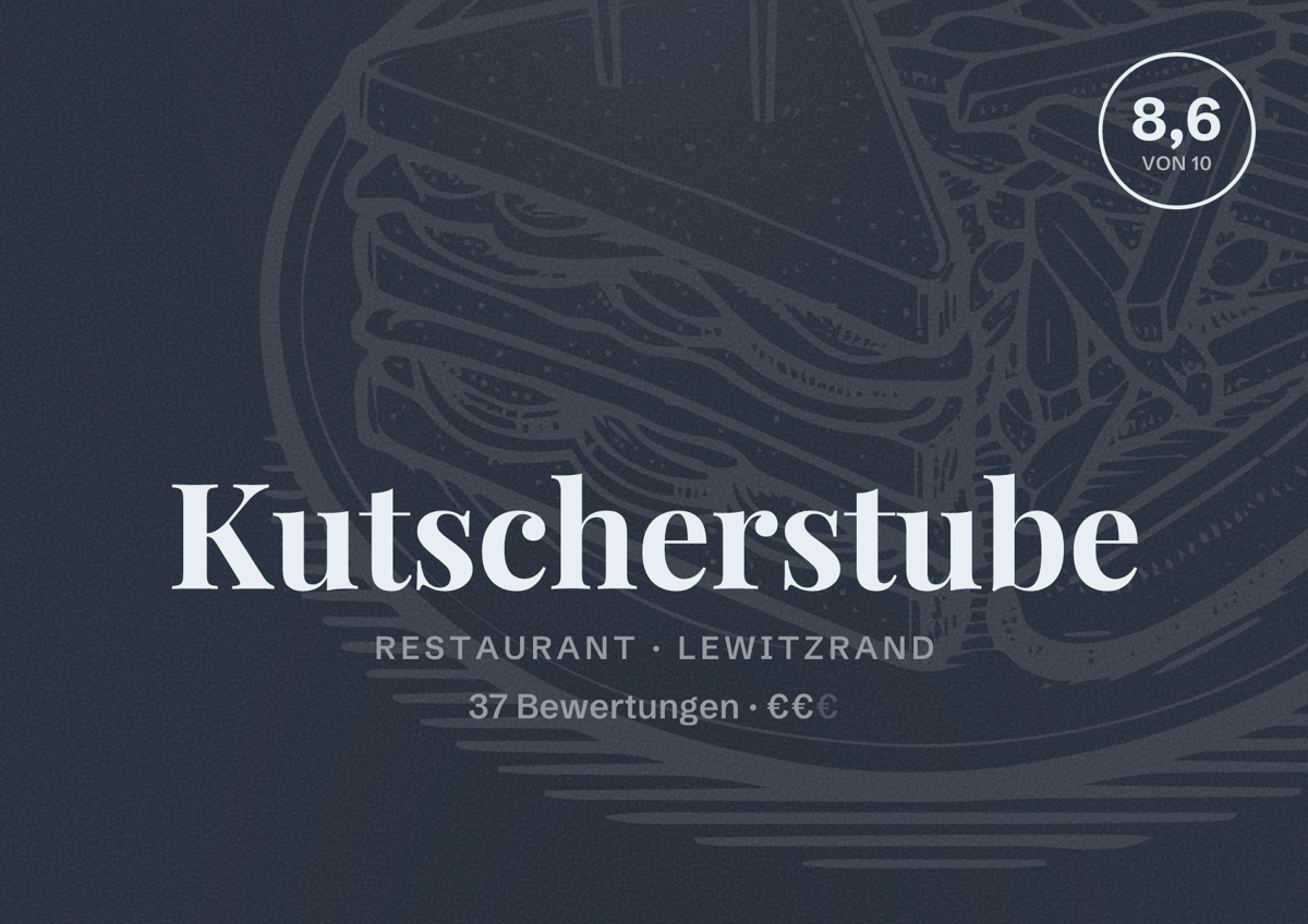 Illustriertes Poster von Kutscherstube, Restaurant in Lewitzrand: Bewertung 8,6 von 10 aus 37 Bewertungen, Preisniveau €€