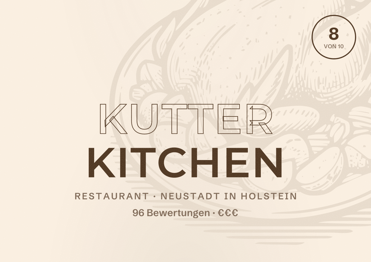 Illustriertes Poster von Kutter Kitchen, Restaurant in Neustadt in Holstein: Bewertung 8 von 10 aus 96 Bewertungen, Preisniveau €€€