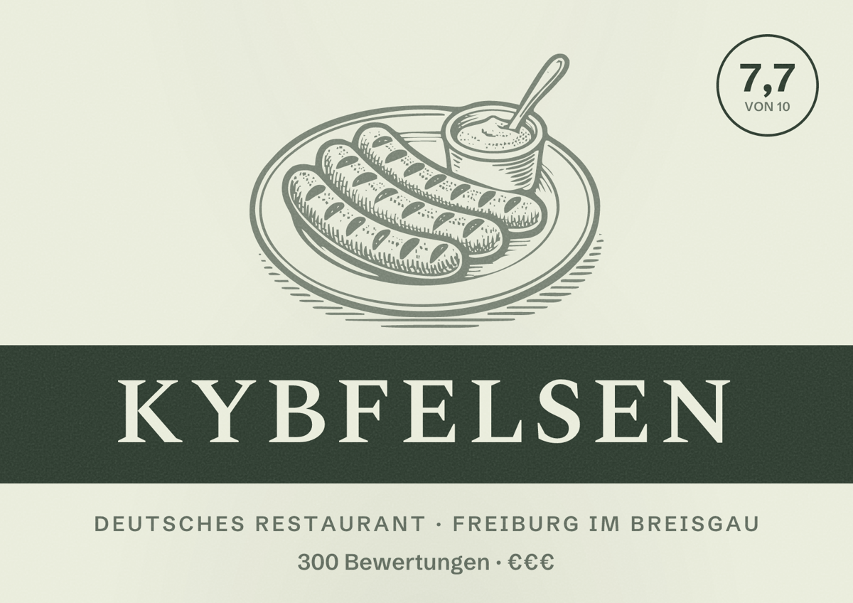 Illustriertes Poster von Kybfelsen, Deutsches Restaurant in Freiburg im Breisgau: Bewertung 7,7 von 10 aus 300 Bewertungen, Preisniveau €€€