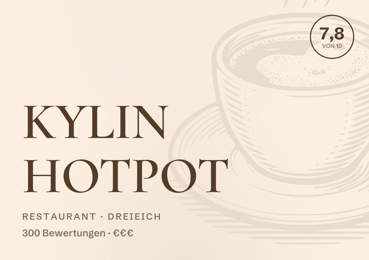 Illustriertes Poster von KYLIN HOTPOT, Restaurant in Dreieich: Bewertung 7,8 von 10 aus 300 Bewertungen, Preisniveau €€€