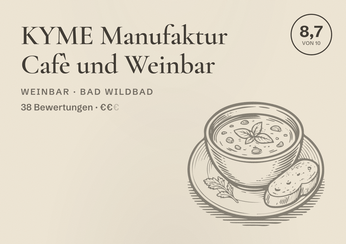 Illustriertes Poster von KYME Manufaktur Cafè und Weinbar, Weinbar in Bad Wildbad: Bewertung 8,7 von 10 aus 38 Bewertungen, Preisniveau €€